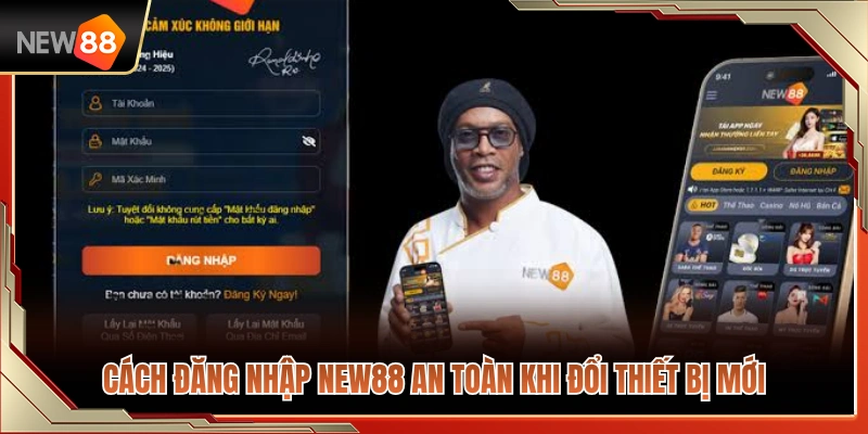 Hướng dẫn cách đăng nhập NEW88 bảo mật trên thiết bị lạ 