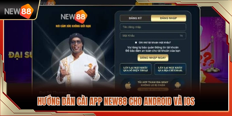 Các bước cài app NEW88 về điện thoại Android và iOS 